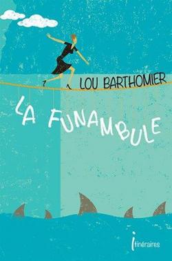 La Funambule par Lou Barthomier