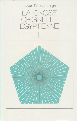 La Gnose originelle gyptienne, tome 1 par Jan van Rijckenborgh