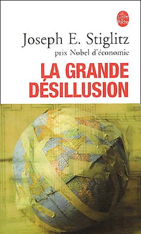 La Grande Désillusion par Stiglitz
