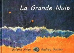 La grande nuit par Gislaine Ariey