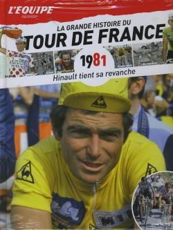 La Grande histoire du Tour de France n21 - 1981 : Hinault tient sa revanche par  L'quipe