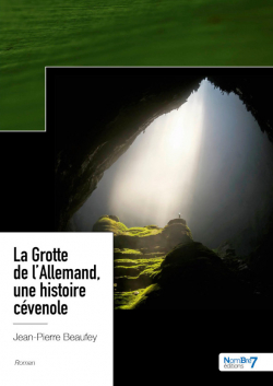 La Grotte de l'Allemand, une histoire cvenole par Jean-Pierre Beaufey