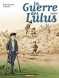 La Guerre des Lulus, tome 6 : Lucien par Rgis Hautire