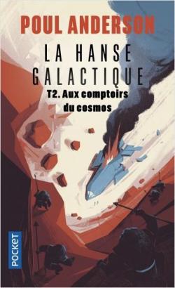 La Hanse Galactique, tome 2 : Aux comptoirs du cosmos par Poul Anderson