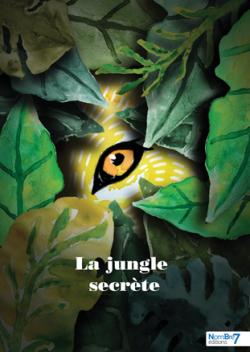 La jungle secrte par Camille Hostens