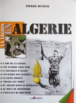La Lgion en Algrie par Pierre Dufour