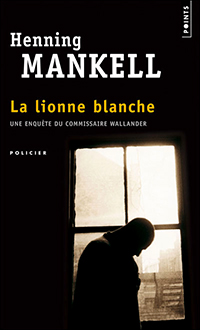 La lionne blanche par Mankell