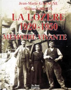 La Lozére 1920-1950 - Mémoire vivante par Jean-Marie Gazagne