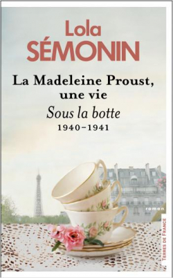 La Madeleine Proust, une vie, tome 3 : Sous la botte (1940-1941) par Laurence Smonin