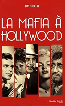 La Mafia  Hollywood par Tim Adler