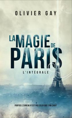 La magie de Paris - Intgrale par Olivier Gay