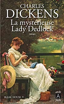 La Maison d'pre-Vent, tome 1 : La mystrieuse Lady Dedlock par Charles Dickens