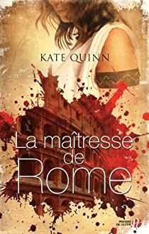 La Maîtresse de Rome par Kate Quinn