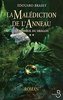 La Maldiction de l'Anneau, tome 2 : Le Sommeil du Dragon par Edouard Brasey