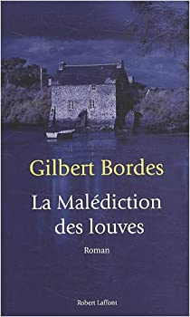 La Maldiction des Louves par Gilbert Bordes