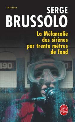 La Mlancolie des sirnes par trente mtres de fond par Serge Brussolo