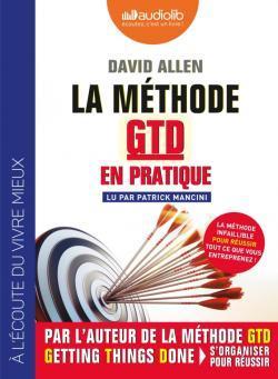 La méthode GTD en pratique par David Allen