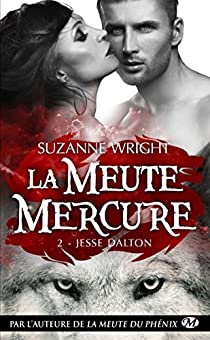 La Meute Mercure, tome 2 : Jesse Dalton par Suzanne Wright