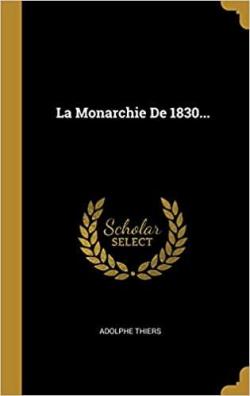 La Monarchie de 1830, par M. A. Thiers par Adolphe Thiers