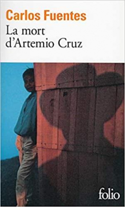La Mort d'Artemio Cruz par Carlos Fuentes