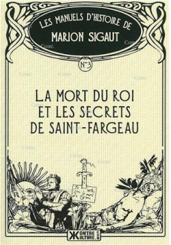 La Mort du roi et les secrets de Saint-Fargeau par Marion Sigaut