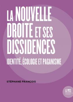 La nouvelle droite et ses dissidences par Stphane Franois