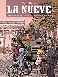 La Nueve - Les Rpublicains espagnols qui ont libr Paris par Paco Roca