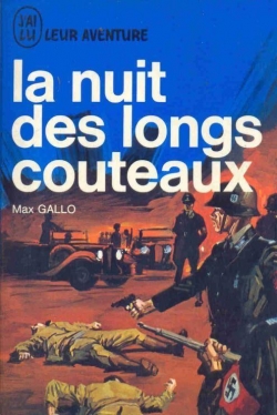 La Nuit des longs couteaux : 29-30 juin 1934 par Max Gallo