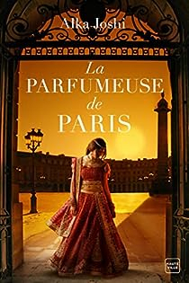 La Parfumeuse de Paris par Alka Joshi