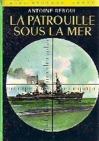 La Patrouille Sous La Mer par Antoine Reboul