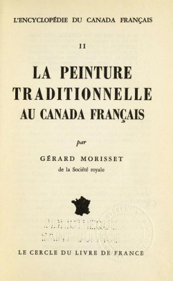 Encyclopdie du Canada franais, tome 2 : La peinture traditionnelle au Canada franais par Grard Morisset