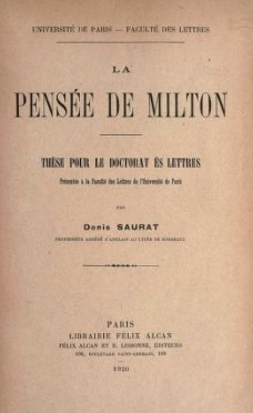 La Pense de Milton: Thse pour le Doctorat s Lettres, prsente  La Facult des Lettres de l'Universit de Paris par Denis Saurat
