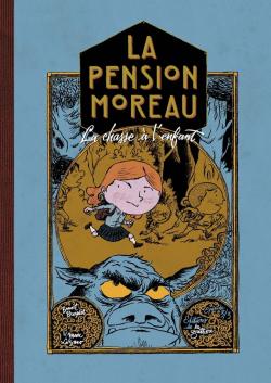 La pension Moreau, tome 3 : La chasse  l'enfant par Benot Broyart