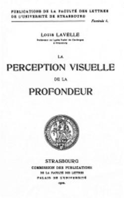 La Perception Visuelle de La Profondeur par Louis Lavelle