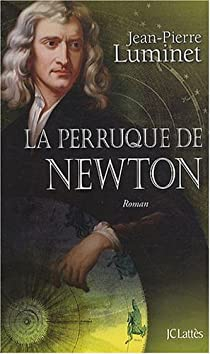 La Perruque de Newton par Jean-Pierre Luminet