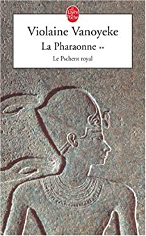 La Pharaonne, tome 2 : Le Pschent royal par Violaine Vanoyeke