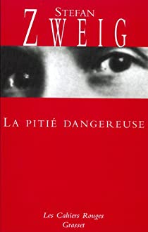 La Pitié dangereuse par Stefan Zweig