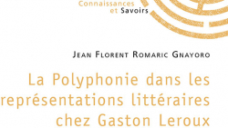 La Polyphonie dans les reprsentations littraires chez Gaston Leroux par Jean Florent Romaric Gnayoro