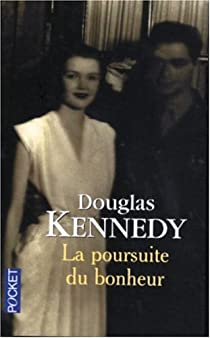La Poursuite du bonheur par Douglas Kennedy