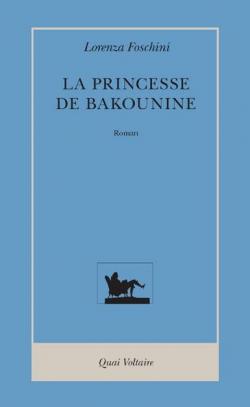 La Princesse de Bakounine par Lorenza Foschini