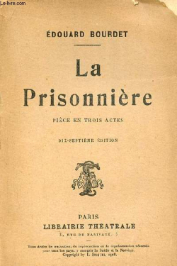 La Prisonnire par Edouard Bourdet