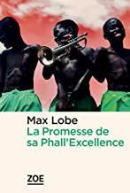 La promesse de sa Phall'Excellence par Max Lobe