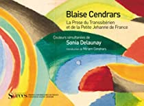 La Prose du Transsibérien et de la petite Jehanne de France par Blaise Cendrars