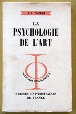 La Psychologie de l'art par Jean-Paul Weber
