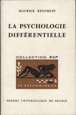 La Psychologie diffrentielle par Maurice Reuchlin