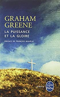 La puissance et la gloire par Graham Greene
