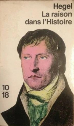 La Raison dans l'Histoire par Georg Wilhelm Friedrich Hegel