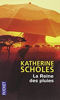 La Reine des pluies par Katherine Scholes
