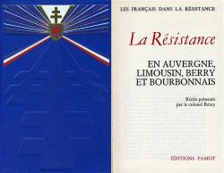 Les Franais dans la Rsistance : La Rsistance en Auvergne, Limousin, Berry et Bourbonnais  par Colonel Rmy