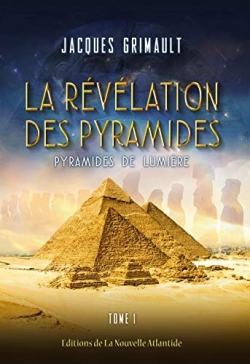 La Rvlation des pyramides par Jacques Grimault